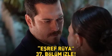 Esref-Ruya-37.-Bolum-Izle-Kanal-D-Ekranlarinda-Buyuk-Yuzlesme-featured