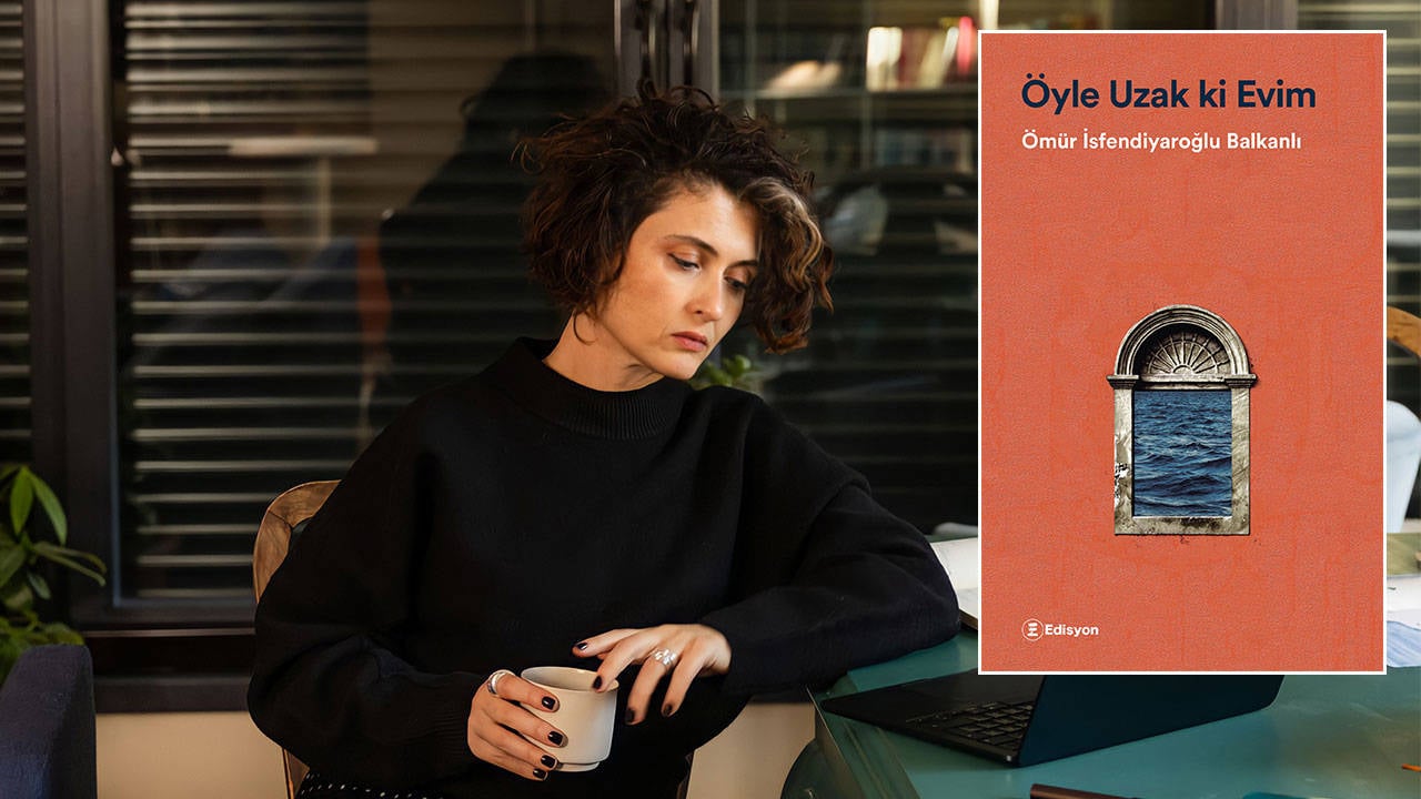 Omur-Isfendiyaroglu-Balkanli-ve-Oyle-Uzak-ki-Evim8217in-Derin-Dunyasi-featured