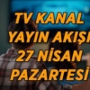 27-Nisan-Pazartesi-TV-Kanallari-Yayin-Akisi-Detaylari-featured