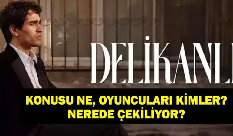 Delikanli-Dizisi-Konusu-Oyunculari-ve-Cekim-Mekanlari-featured