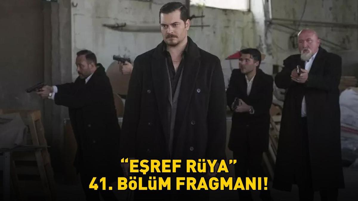 Esref-Ruya-41.-Bolum-Fragmani-Izle-Kanal-D-Yeni-Tanitim-Yayinda-mi-featured