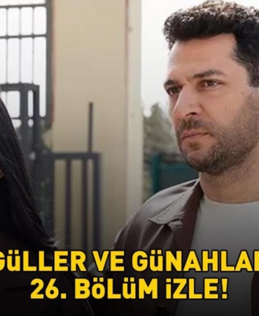 Guller-ve-Gunahlar-26.-Bolum-Full-HD-Izle-Kanal-D-Ekraninda-Heyecan-featured
