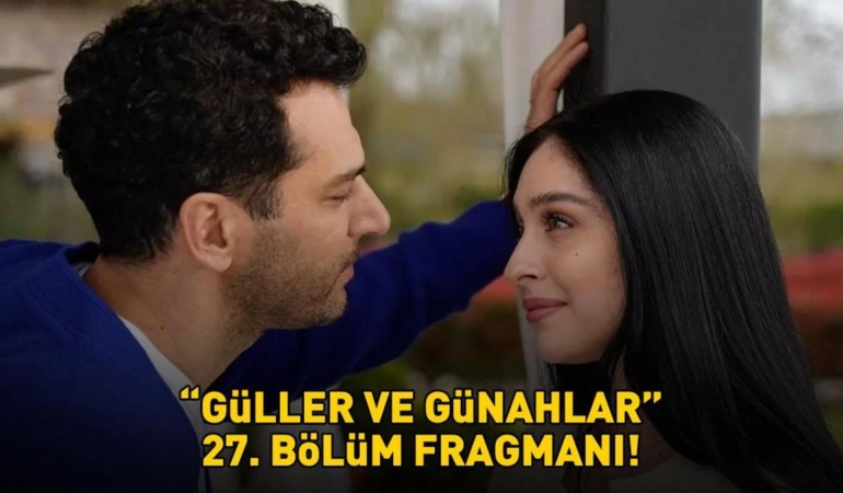 Guller-ve-Gunahlar-27.-Bolum-Fragmani-Murat-Yildirim-Ekranlarda-featured