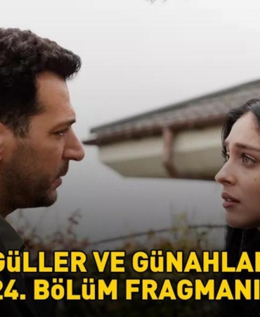 Murat-Yildirim8217li-Guller-ve-Gunahlar-24.-Bolum-Fragmani-Yayinlandi-featured
