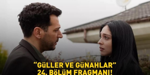Murat-Yildirim8217li-Guller-ve-Gunahlar-24.-Bolum-Fragmani-Yayinlandi-featured