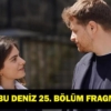 Tasacak-Bu-Deniz-25.-Bolum-Fragmani-Izle-Fatih-Furtuna-Kim-Oldu-featured