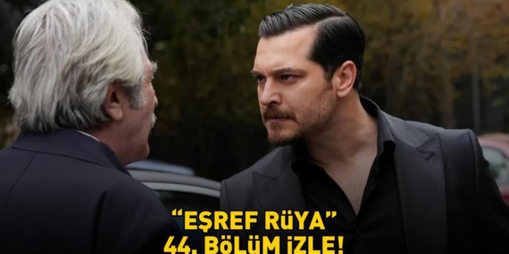 Esref-Ruya-44.-Bolum-Izle-Kanal-D-Son-Bolumde-Buyuk-Yangin-featured