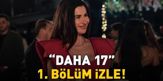 Daha-17-Ilk-Bolum-Yayinda-Kanal-D-Yeni-Dizisi-Tek-Parca-Izle-featured