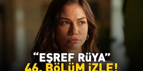 Esref-Ruya-46.-Bolum-Izle-Cagatay-Ulusoy-ve-Demet-Ozdemir-Kanal-D8217de-featured