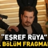 Esref-Ruya-47.-Bolum-Fragmani-Kanal-D-Yeni-Tanitim-Yayinlandi-mi-featured