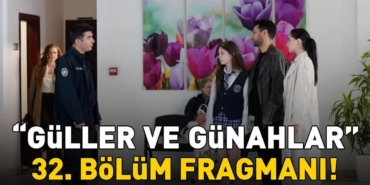 Guller-ve-Gunahlar-32.-Bolum-Fragmani-Yayinlandi-mi-Kanal-D-Izle-featured