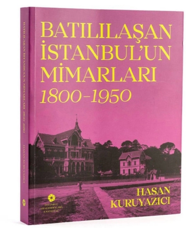 Istanbulun-Mimari-Hafizasi-Unutulan-Isimler-Gun-Yuzune-Cikiyor-featured