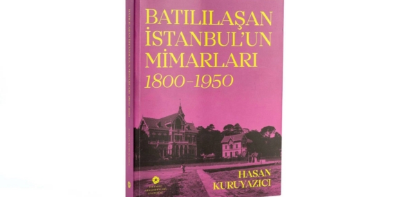 Istanbulun-Mimari-Hafizasi-Unutulan-Isimler-Gun-Yuzune-Cikiyor-featured