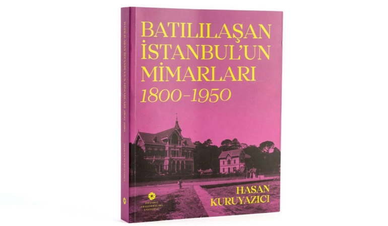 Istanbulun-Mimari-Hafizasi-Unutulan-Isimler-Gun-Yuzune-Cikiyor-featured