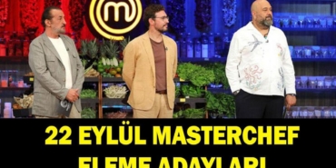 22-Eylul-MasterChef-Dokunulmazligi-Kim-Aldi-Eleme-Adaylari-Belli-Oldu-featured