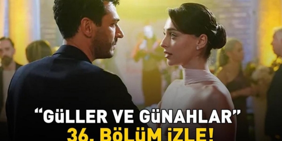 Guller-ve-Gunahlar-36.-Bolum-Izle-Murat-Yildirim-ve-Cemre-Baysel-featured