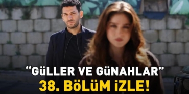 Guller-ve-Gunahlar-38.-Bolum-Full-HD-Izle-Yeni-Bolum-Ozeti-featured