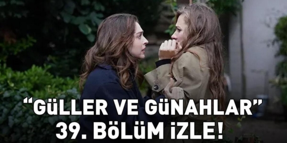 Guller-ve-Gunahlar-39.-Bolum-Izle-Zeynep-Gercekle-Yuzlesiyor-featured